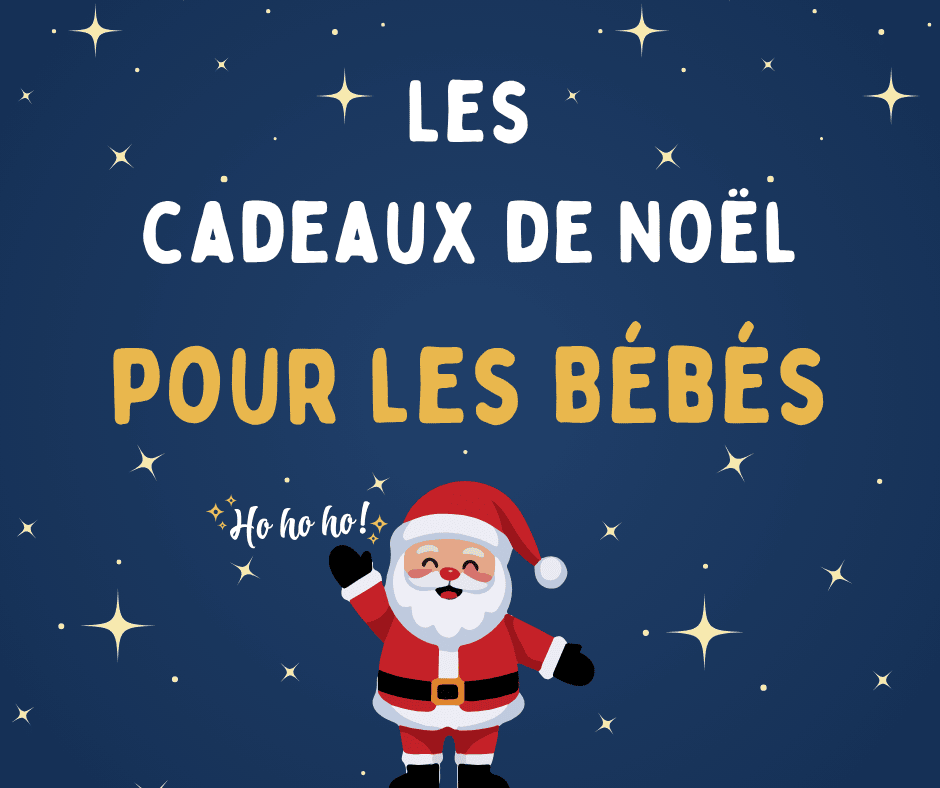Cadeaux de noel pour les bébés